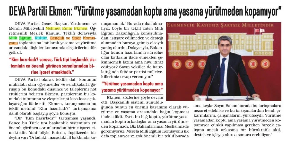 DEVA PARTİLİ EKMEN: "YÜRÜTME YASAMADAN KOPTU AMA YASAMA YÜRÜTMEDEN KOPAMIYOR" — gazete kupürü