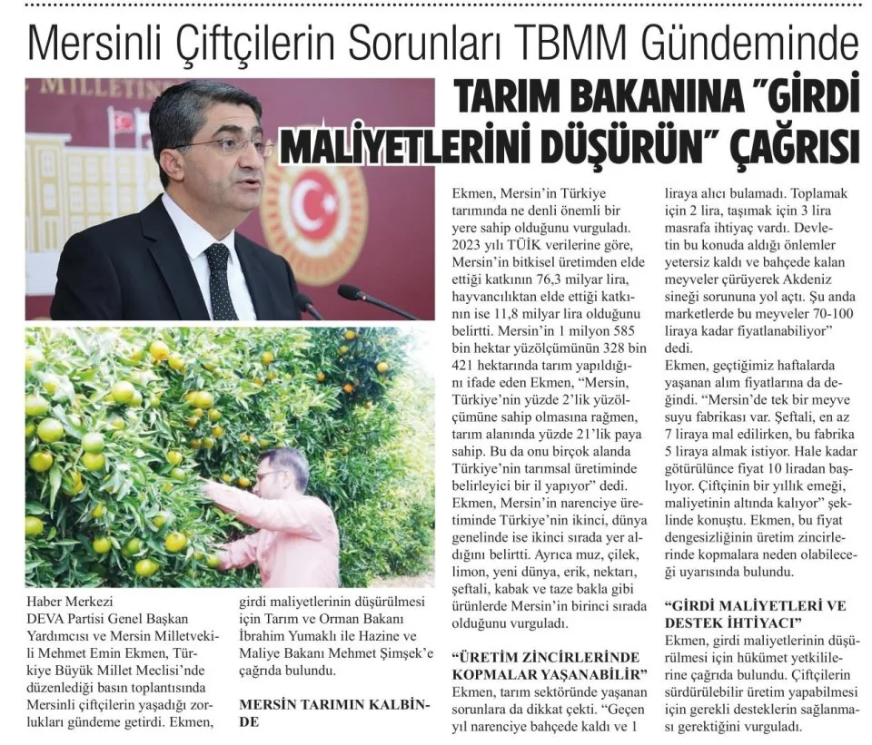 MERSİNLİ ÇİFTÇİLERİN SORUNLARI TBMM GÜNDEMİNDE GİRDİ MALİYETLERİNİ DUŞURUN ÇAĞRISI — gazete kupürü