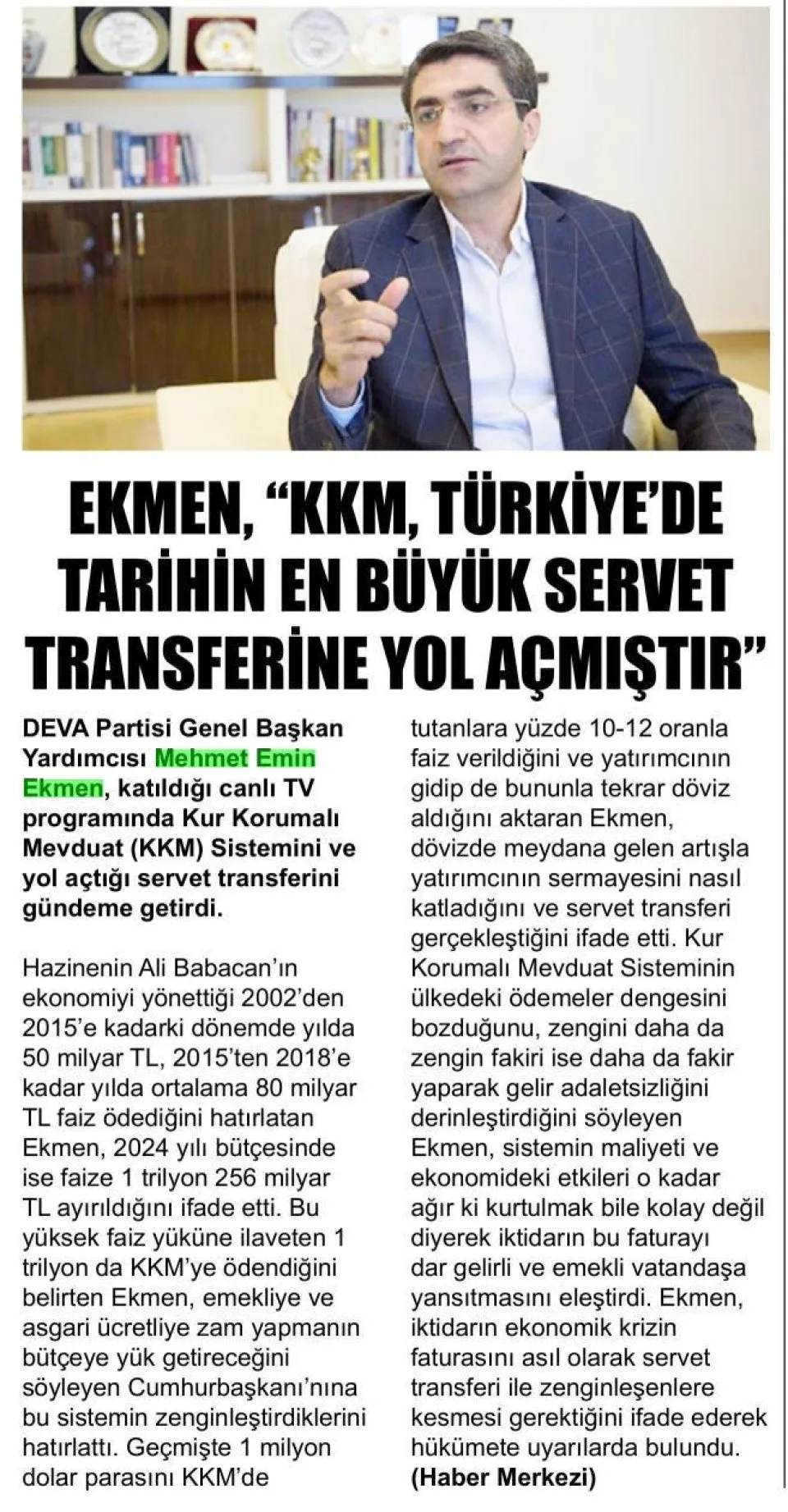 EKMEN, "KKM, TÜRKİYE'DE TARİHİN EN RÜYÜK SERVET TRANSFERİNE YOL AÇMIŞTIR — gazete kupürü
