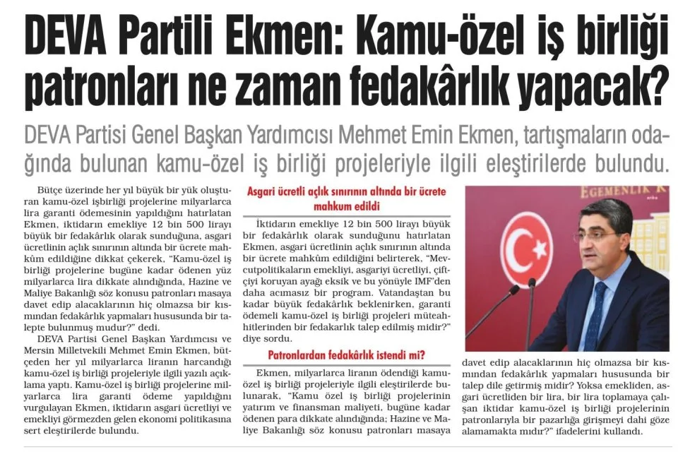 DEVA PARTİLİ EKMEN: KAMU-ÖZEL İŞ BİRLİĞİ PATRONLARI NE ZAMAN FEDAKARLIK YAPACAK? — gazete kupürü