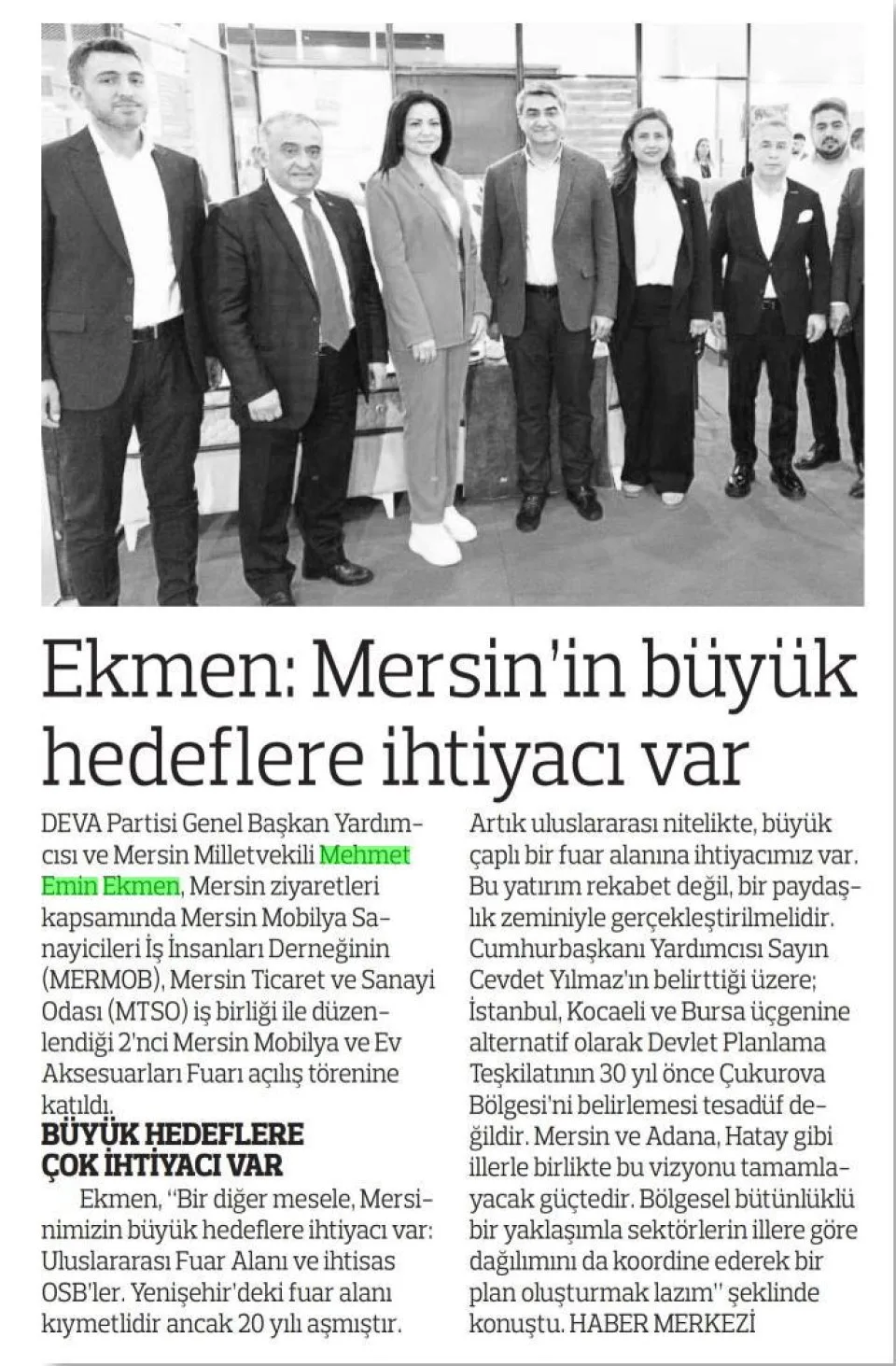 EKMEN: MERSİN'İN BÜYÜK HEDEFLERE İHTİYACI VAR — gazete kupürü
