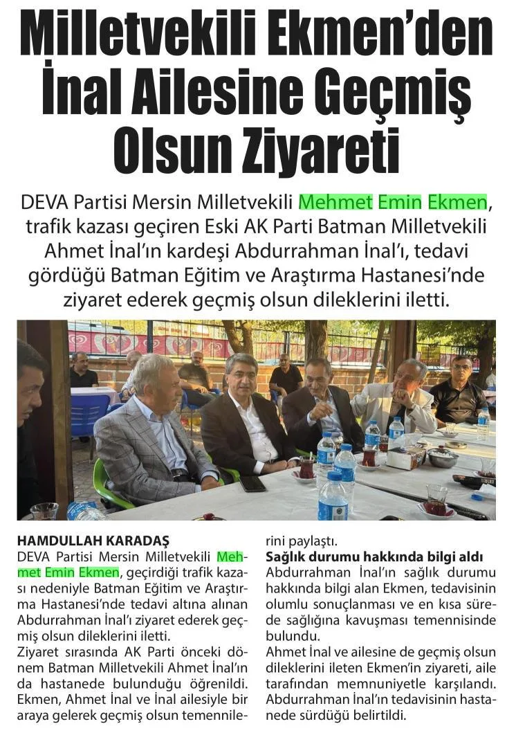 MİLLETVEKİLİ EKMEN'DEN İNAL AİLESİNE GEÇMİŞ OLSUN ZİYARETİ — gazete kupürü