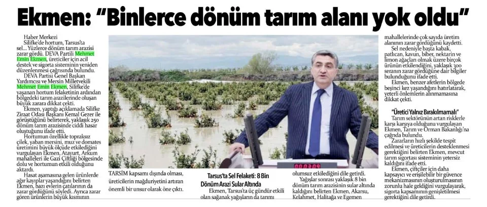 EKMEN:''BİNLERCE DÖNÜM TARIM ALANI YOK OLDU'' — gazete kupürü