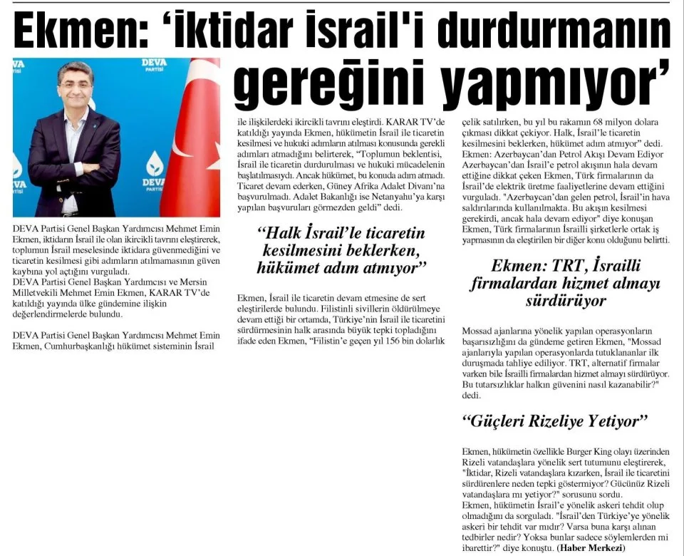 EKMEN: 'İKTİDAR İSRAİL'İ DURDURMANIN GEREĞİNİ YAPMIYOR' — gazete kupürü