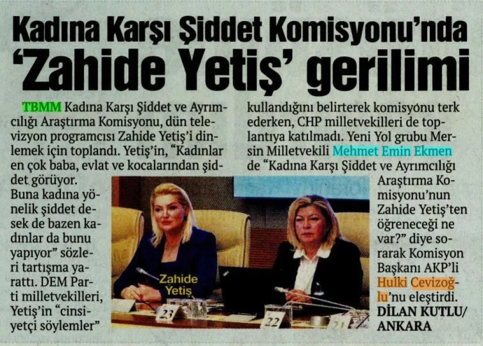 KADINA KARŞI ŞİDDET KOMİSYONUNDA 'ZAHİDE YETİŞ' GERİLİMİ — gazete kupürü