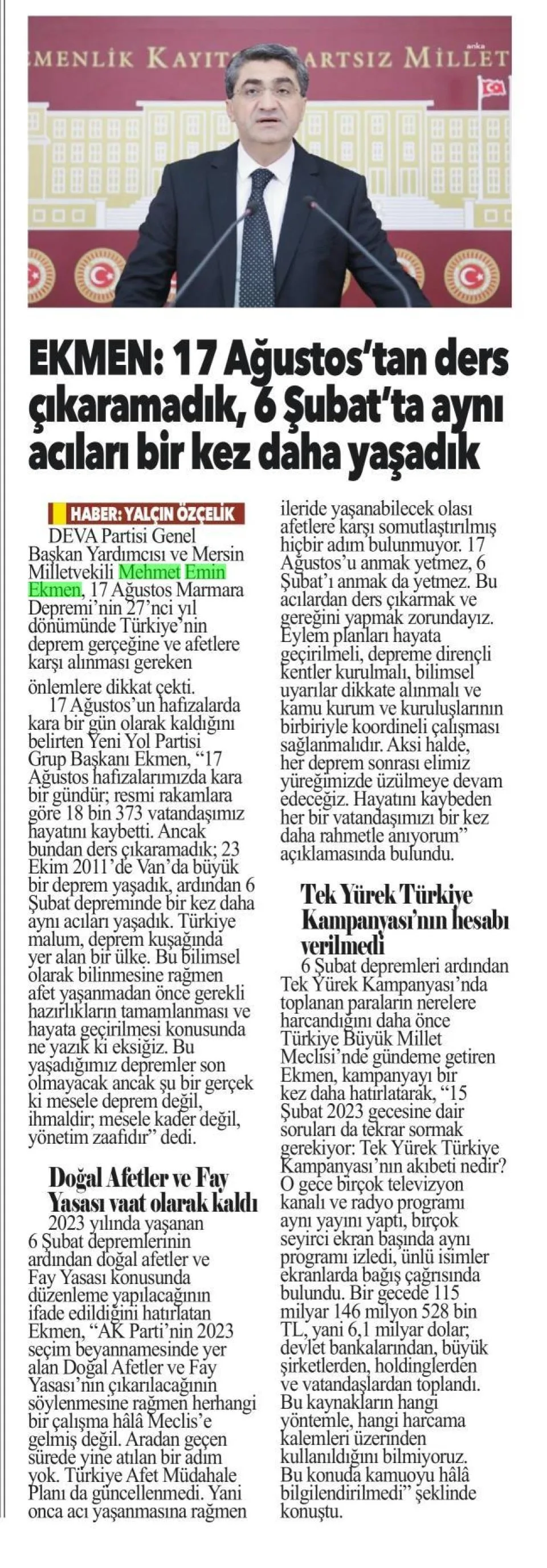EKMEN: 17 AĞUSTOS'TAN DERS ÇIKARAMADIK, 6 ŞUBAT'TA AYNI ACILARI BİR KEZ DAHA YAŞADIK — gazete kupürü