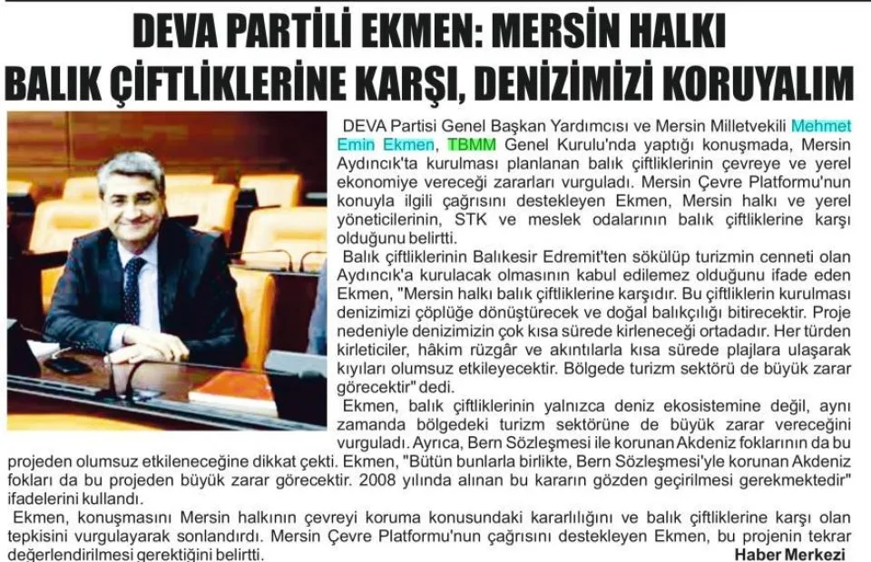 DEVA PARTİLİ EKMEN: MERSİN HALKI BALIK ÇİFTLİKERİNE KARŞI DENİZİMİZİ KORUYALIM — gazete kupürü