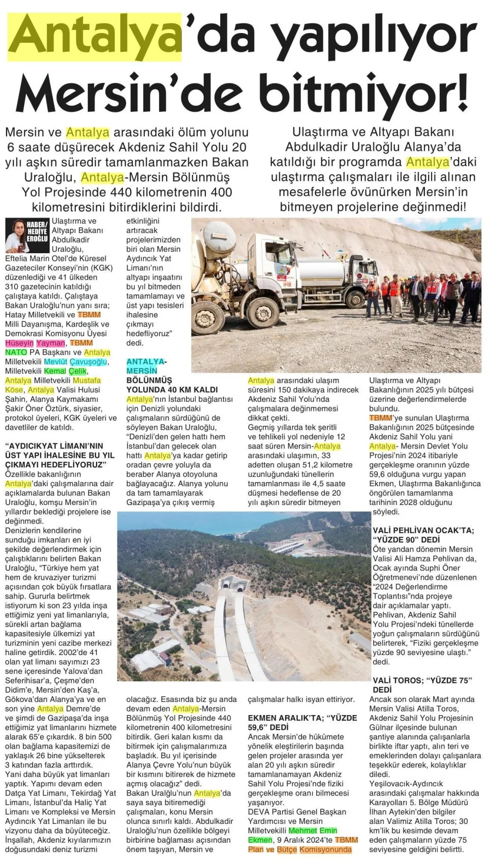 ANTALYA'DA YAPILIYOR MERSİN'DE BİTMİYOR! — gazete kupürü