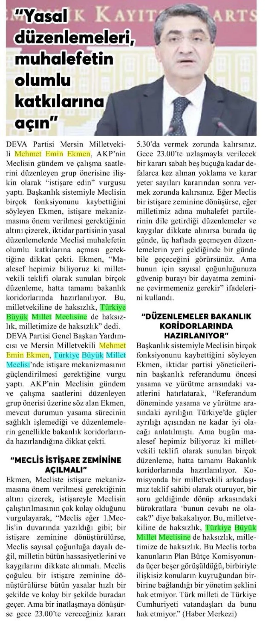 "YASAL DÜZENLEMELERİ, MUHALEFETİN OLUMLU KATKILARINA AÇIN" — gazete kupürü
