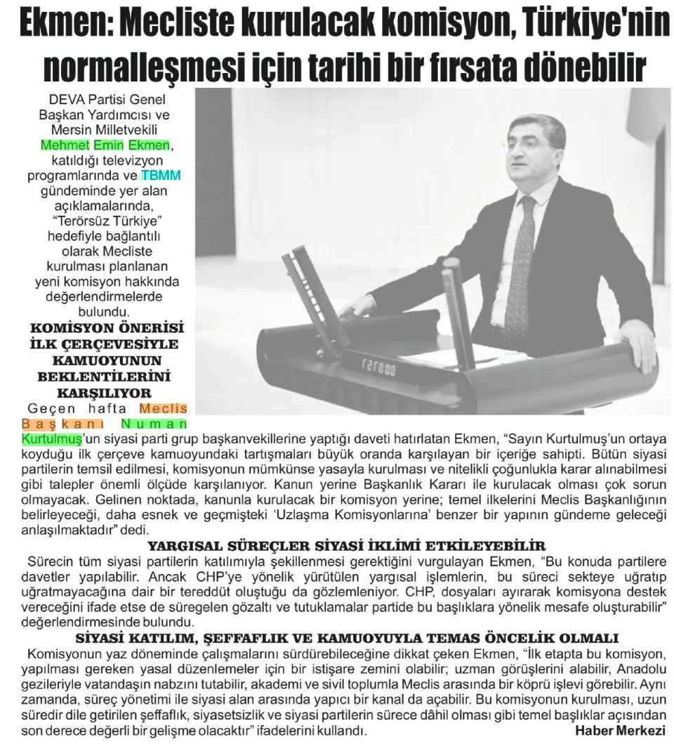 EKMEN: MECLİSTE KURULACAK KOMİSYON, TÜRKİYE'NİN NORMALLEŞMESİ İÇİN TARİHİ BİR FIRSATA DÖNEBİLİR — gazete kupürü