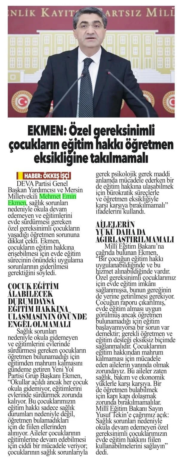 EKMEN: ÖZEL GEREKSİNİMLİ ÇOCUKLARIN EĞİTİM HAKKI ÖĞRETMEN EKSİKLİĞİNE TAKILMAMALI — gazete kupürü