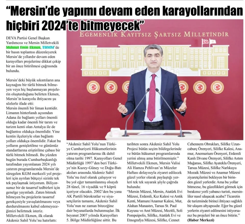 "MERSİN'DE YAPIMI DEVAM EDEN KARAYOLLARINDAN HİÇBİRİ 2024 TE BİTMEYECEK — gazete kupürü