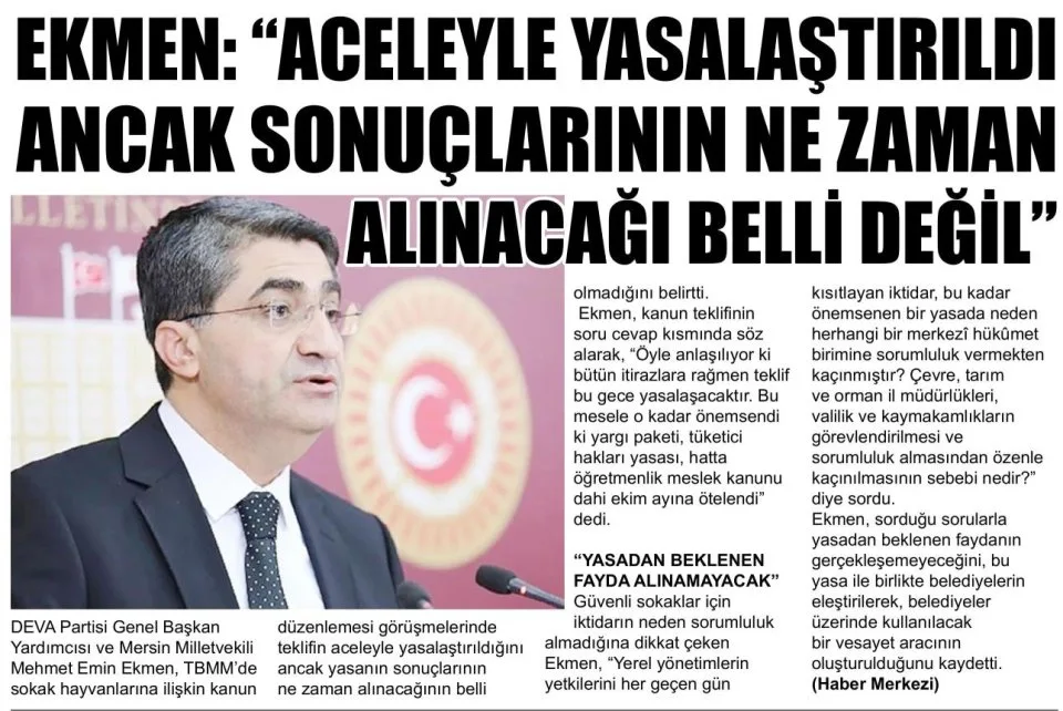 EKMEN: "ACELEYLE YASALAŞTIRILDI ANCAK SONUÇLARINI ANCAK SONUÇLARININ NE ZAMAN ALINACAĞI BELLİ DEĞİL" — gazete kupürü