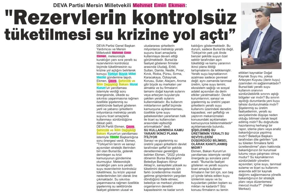 DEVA PARTİSİ MERSİN MİLLETVEKİLİ MEHMET EMİN EKMEN: "REZERVLERİN KONTROLSÜZ TÜKETİLMESİ SU KRİZİNE YOL AÇTI" — gazete kupürü