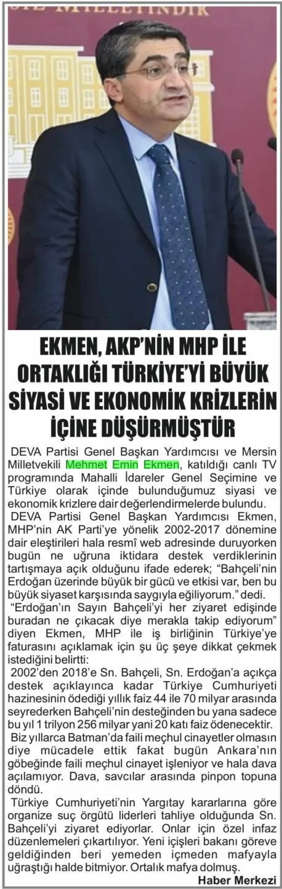 EKMEN, AKP'NİN MHP İLE ORTAKLIĞI TÜRKİYE'Yİ BÜYÜK SİYASİ VE EKONOMİK KRİZLERİN İÇİNE DÜŞÜRMÜŞTÜR — gazete kupürü