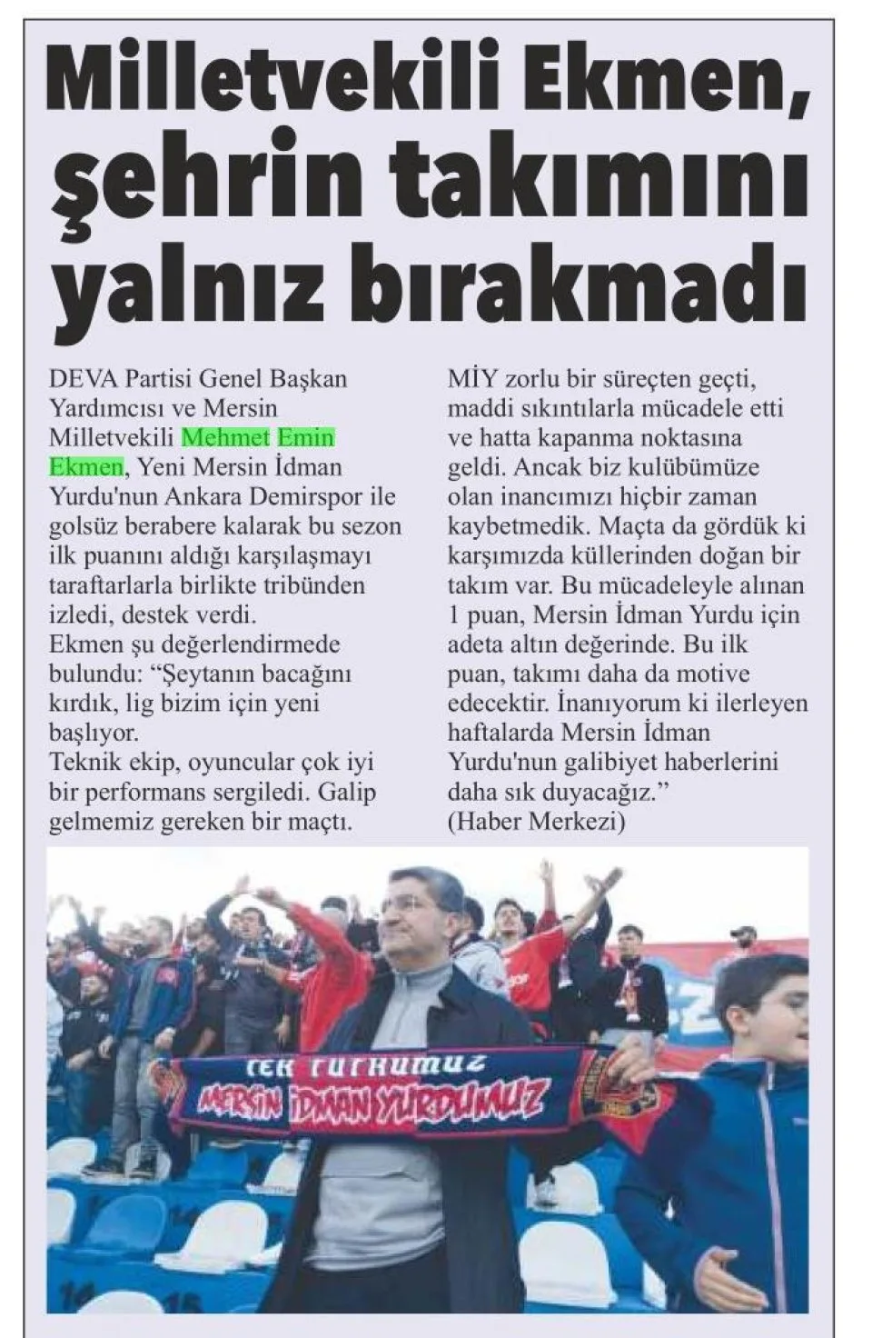 MİLLETVEKİLİ EKMEN, ŞEHRİN TAKIMINI YALNIZ BIRAKMADI — gazete kupürü