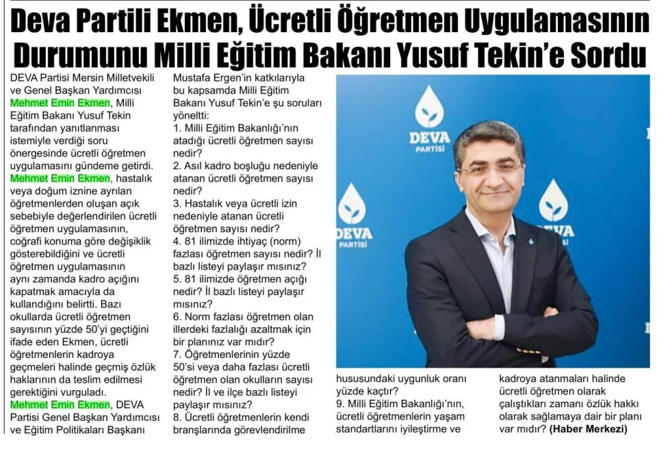 DEVA PARTİLİ EKMEN, ÜCRETLİ ÖĞRETMEN UYGULAMASININ DURUMUNU MİLLİ EĞİTİM BAKANI YUSUF TEKİN'E SORDU — gazete kupürü