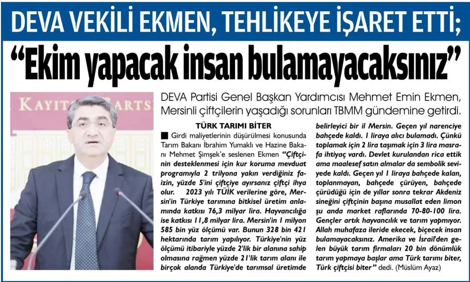 DEVA VEKİLİ EKMEN, TEHLİKEYE İŞARET ETTİ ; "EKİM YAPACAK İNSAN BULAMAYACAKSINIZ" — gazete kupürü