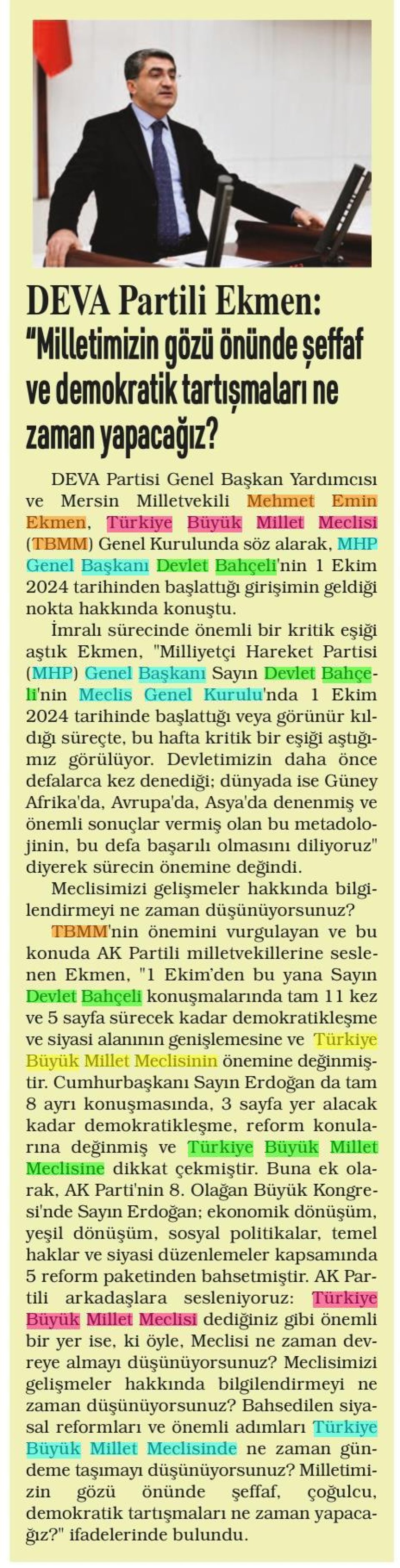 DEVA PARTİLİ EKMEN: ''MİLLETİMİZİN GÖZÜ ÖNÜNDE ŞEFFAF VE DEMOKRATİK TARTIŞMALARI NE ZAMAN YAPACAĞIZ?