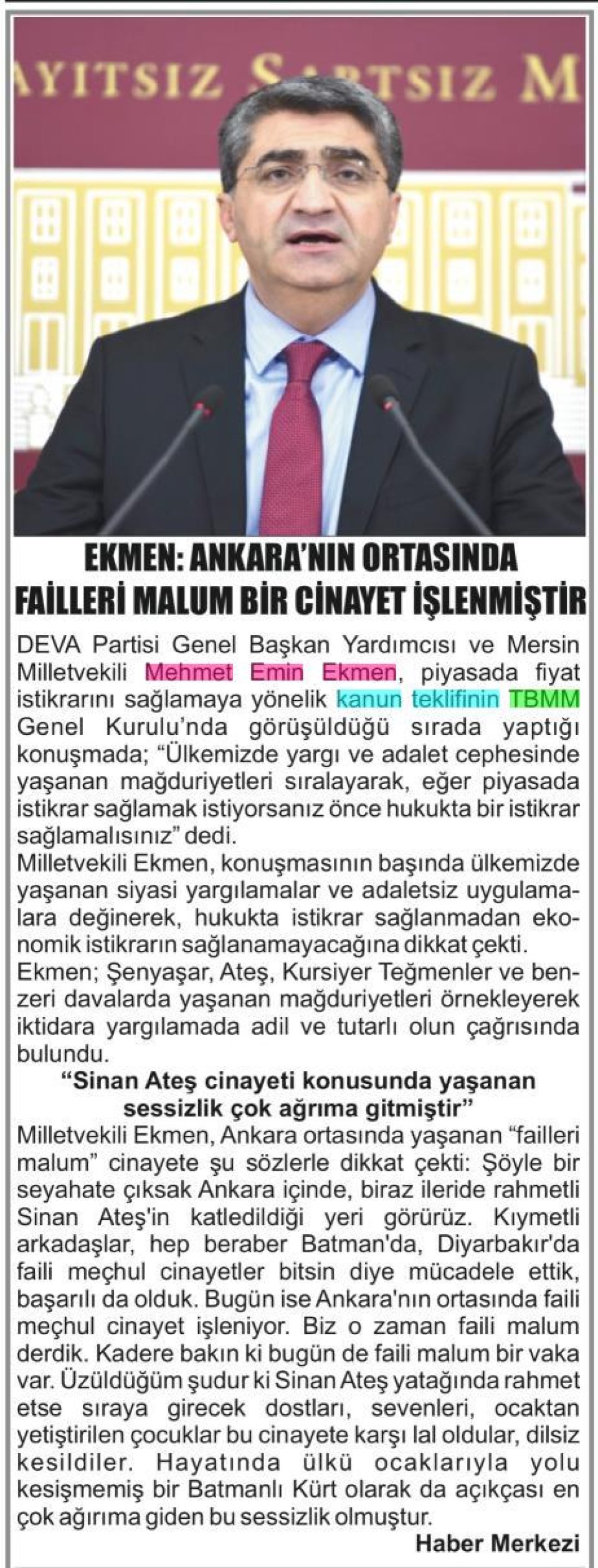 EKMEN: ANKARA'NIN ORTASINDA FAİLLERİ MALUM BİR CİNAYET İŞLENMİŞTİR