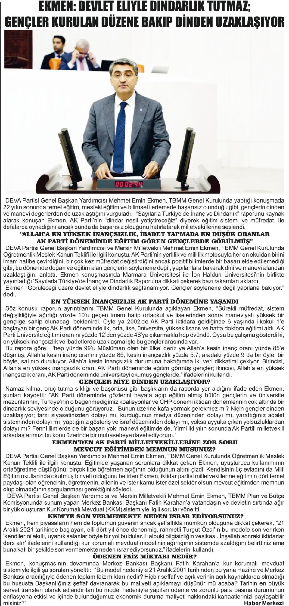 EKMEN : DEVLET ELİYLE DİNDARLIK TUTMAZ; GENÇLER KURULAN DÜZENE BAKIP DİNDEN UZAKLAŞIYOR