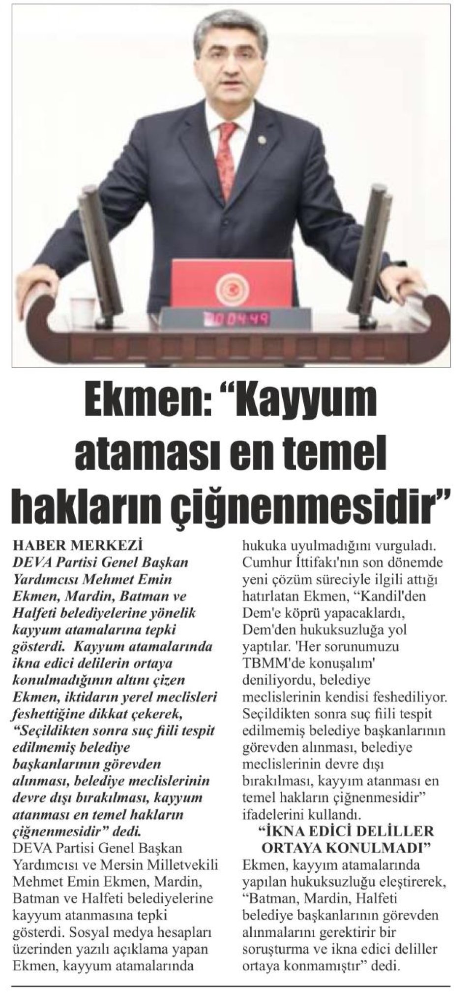 EKMEN: ''KAYYUM ATAMASI EN TEMEL HAKLARIN ÇİĞNENMESİDİR''
