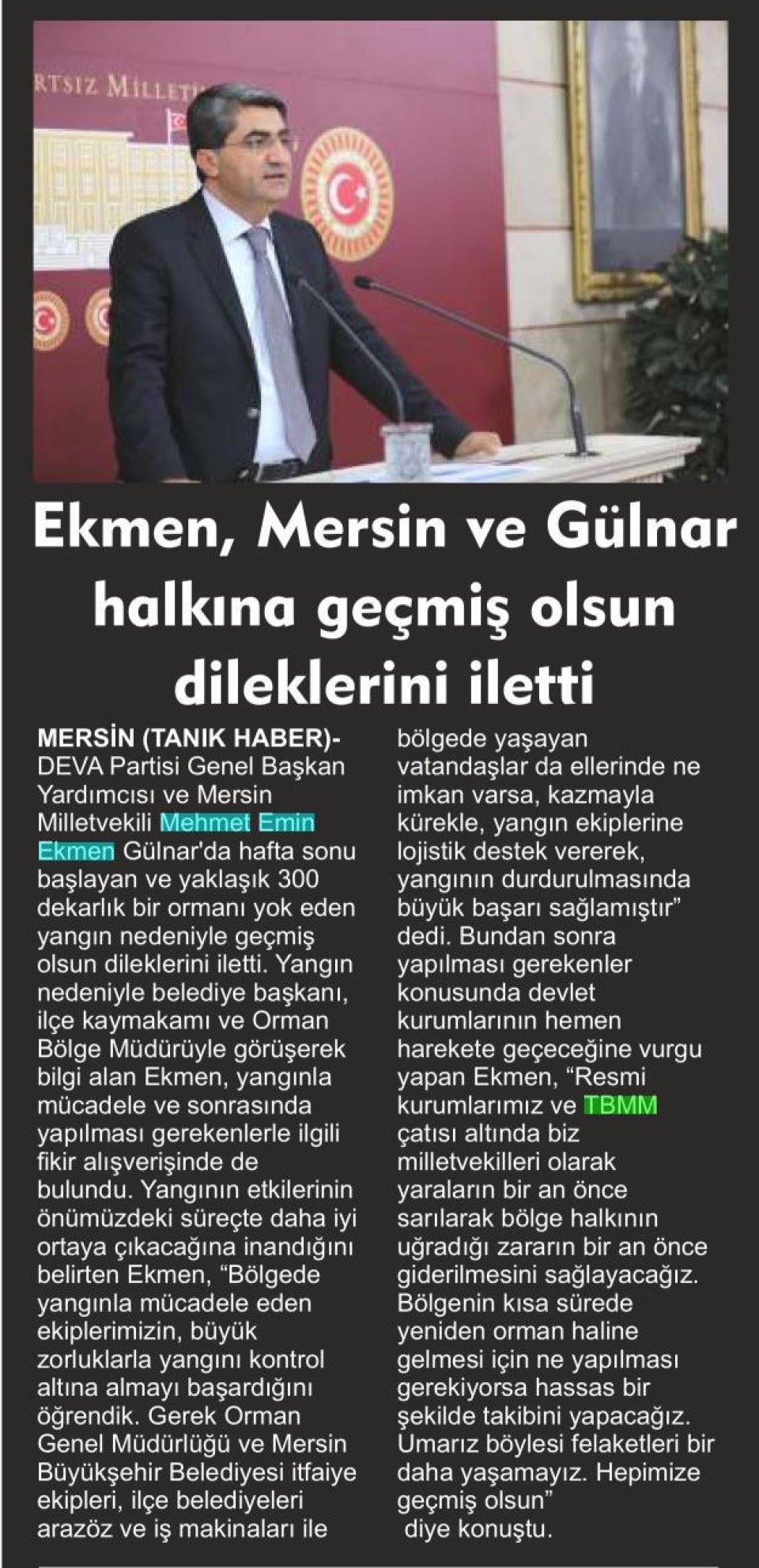 EKMEN, MERSİN VE GÜLNAR HALKINA GEÇMİŞ OLSUN DİLEKLERİNİ İLETTİ