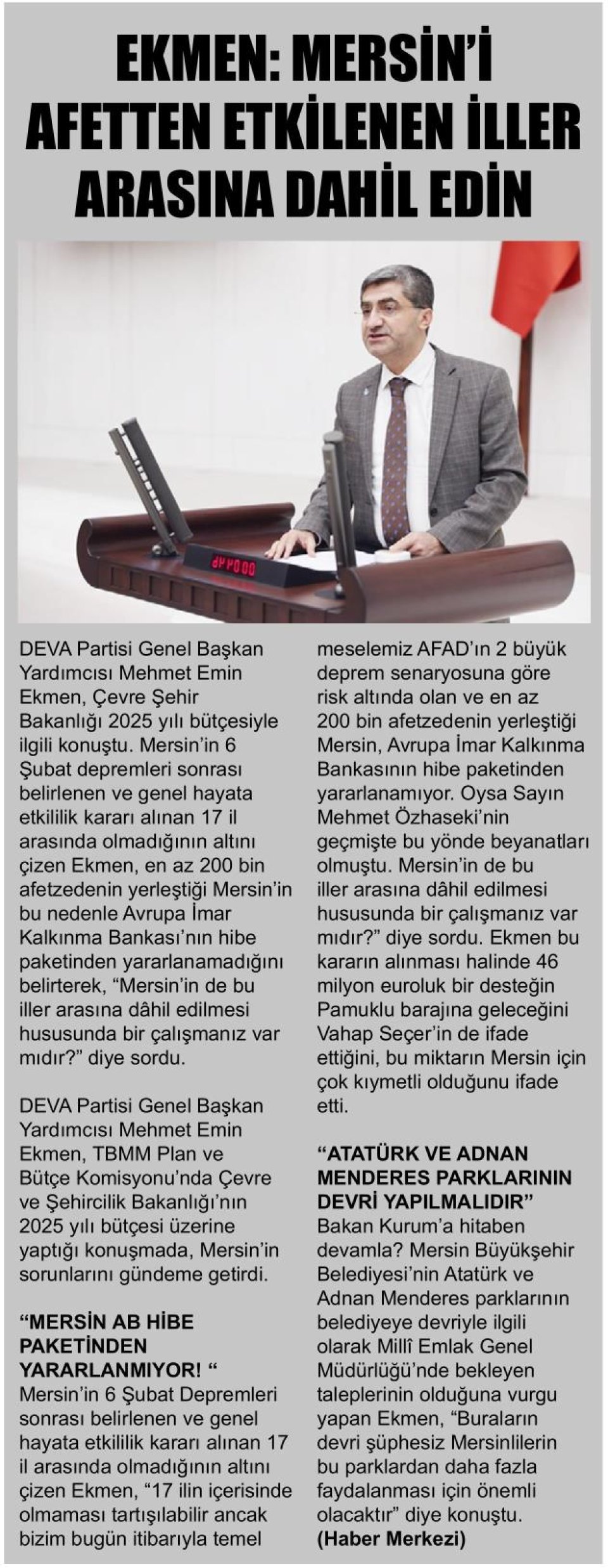EKMEN: MERSİNİ AFETTEN ETKİLENEN İLLER ARASINA DAHİL EDİN