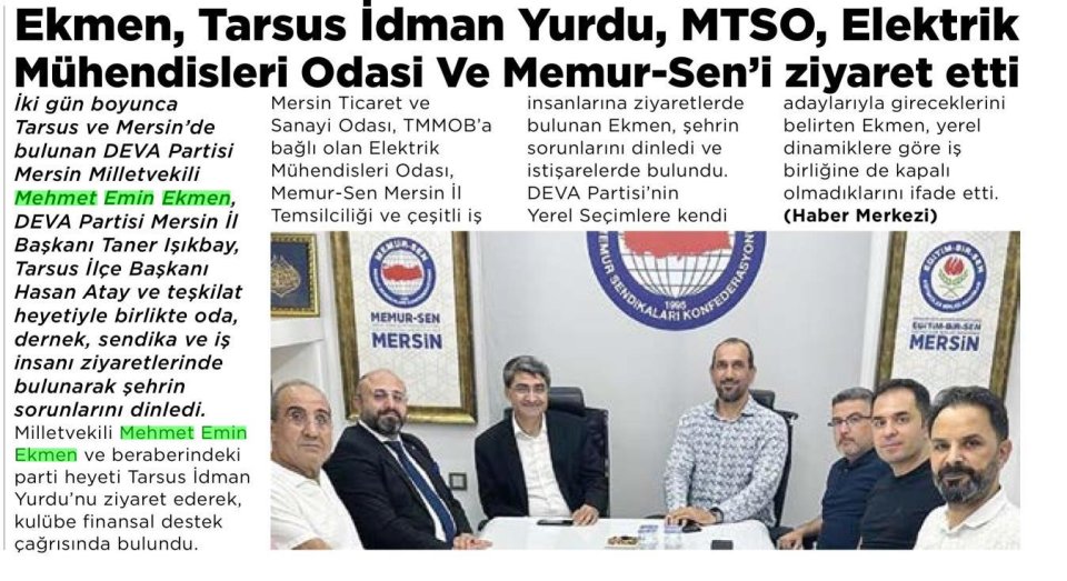 EKMEN TARSUS İDMAN YURDU MTSO ELEKTRİK MÜHENDİSLERİ ODASI VE MEMUR-SEN'İ ZİYARET ETTİ