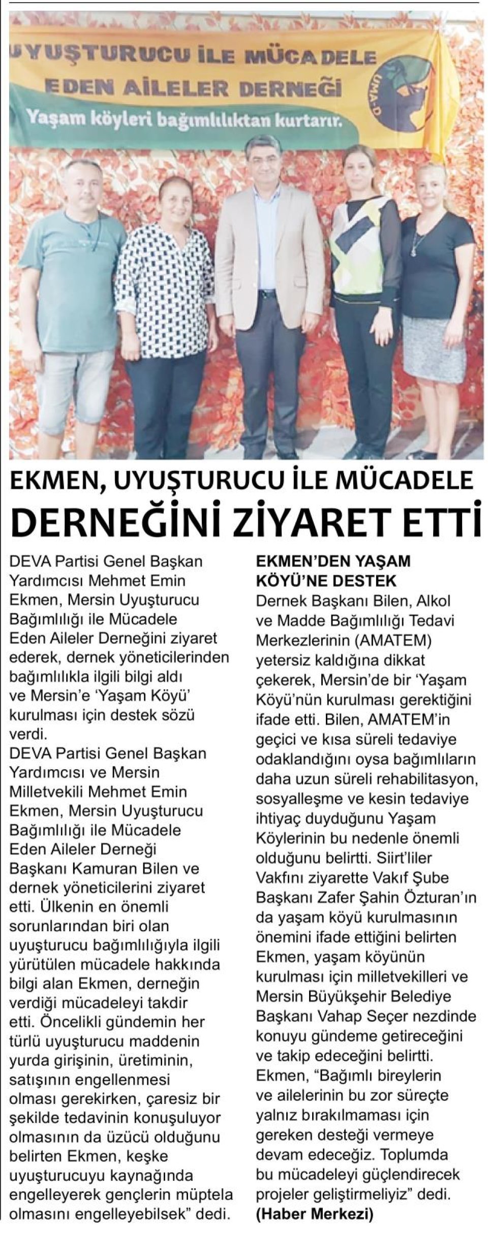 EKMEN, UYUŞTURUCU İLE MÜCADELE DERNEĞİNİ ZİYARET ETTİ