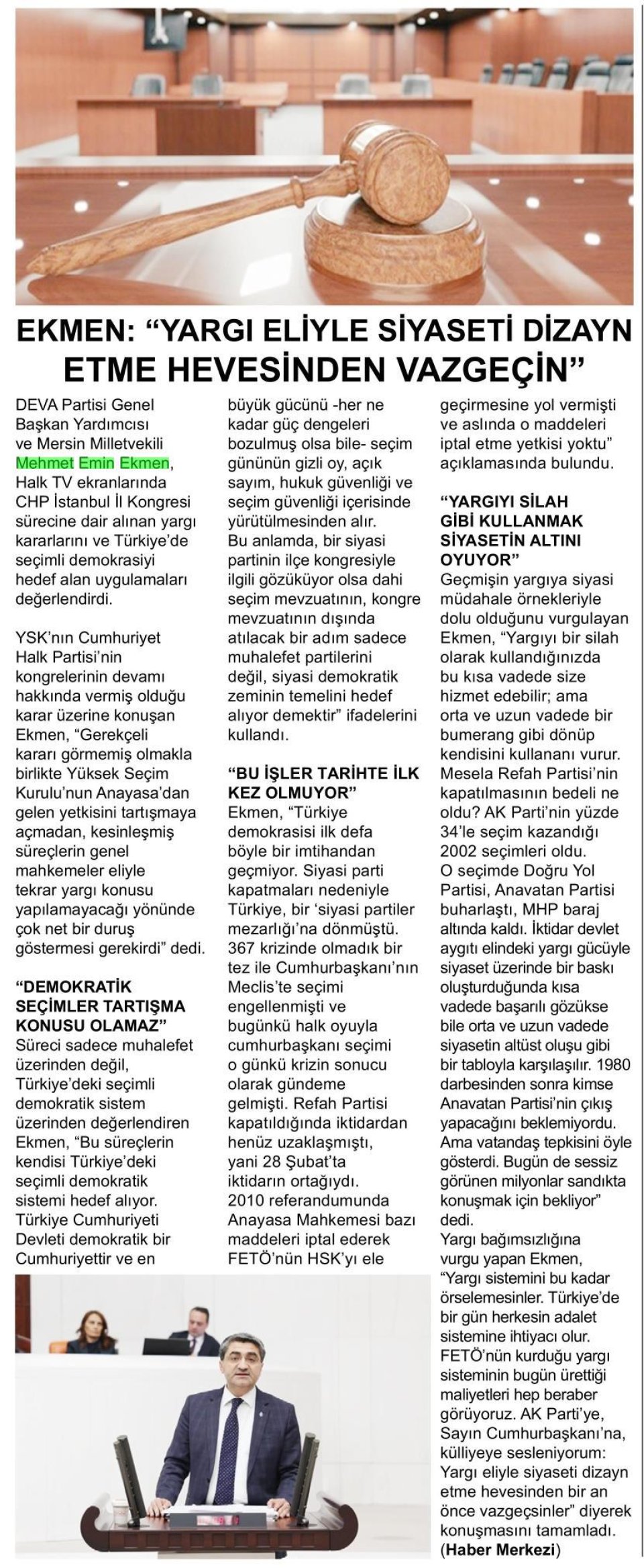 EKMEN : YARGI ELİYLE SİYASETİ DİZAYN ETME HEVESİNDEN VAZGEÇİN
