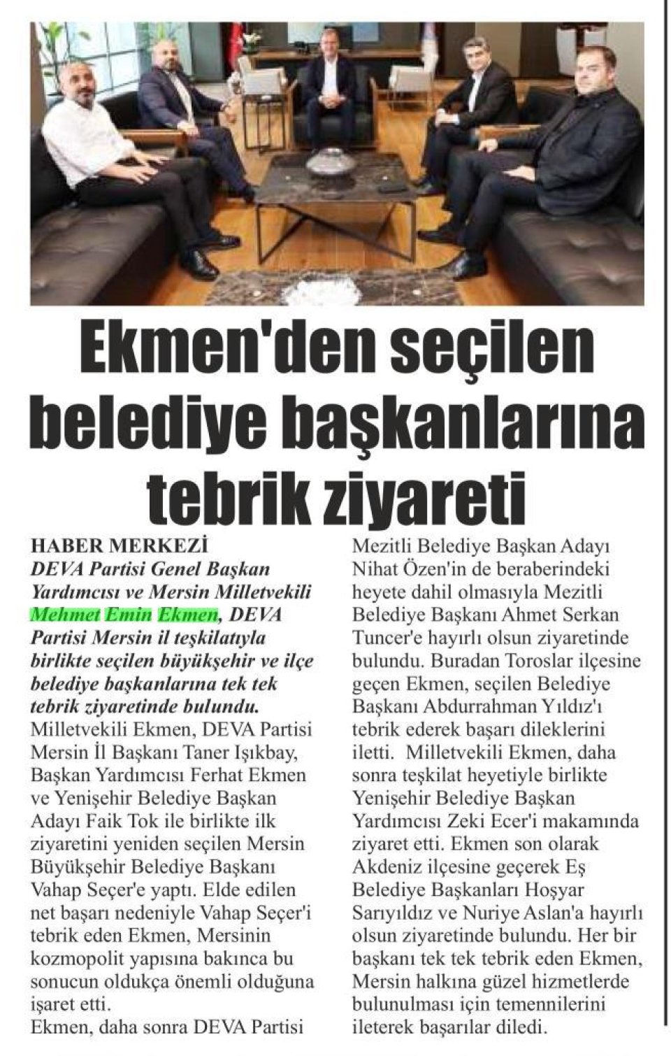 EKMEN'DEN SEÇİLEN BELEDİYE BAŞKANLARINA TEBRİK ZİYARETİ