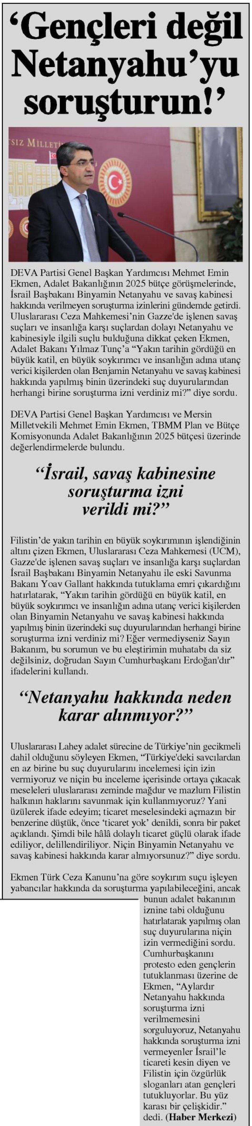 'GENÇLERİ DEĞİL NETANYAHU'YU SORUŞTURUN!'