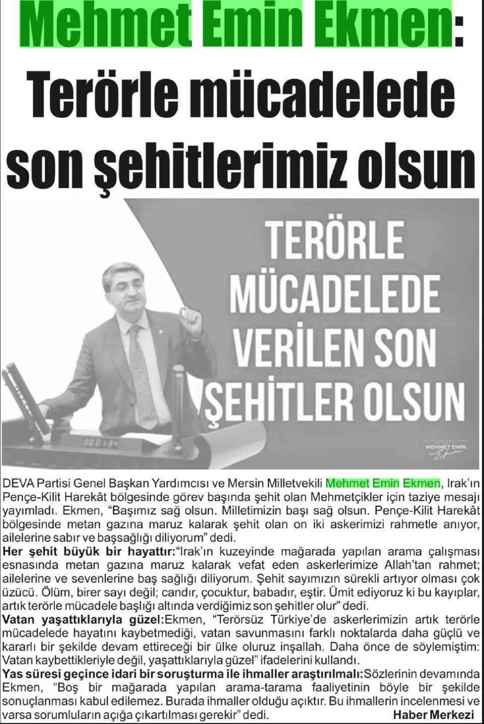 MEHMET EMİN EKMEN: TERÖRLE MÜCADELEDE SON ŞEHİTLERİMİZ OLSUN
