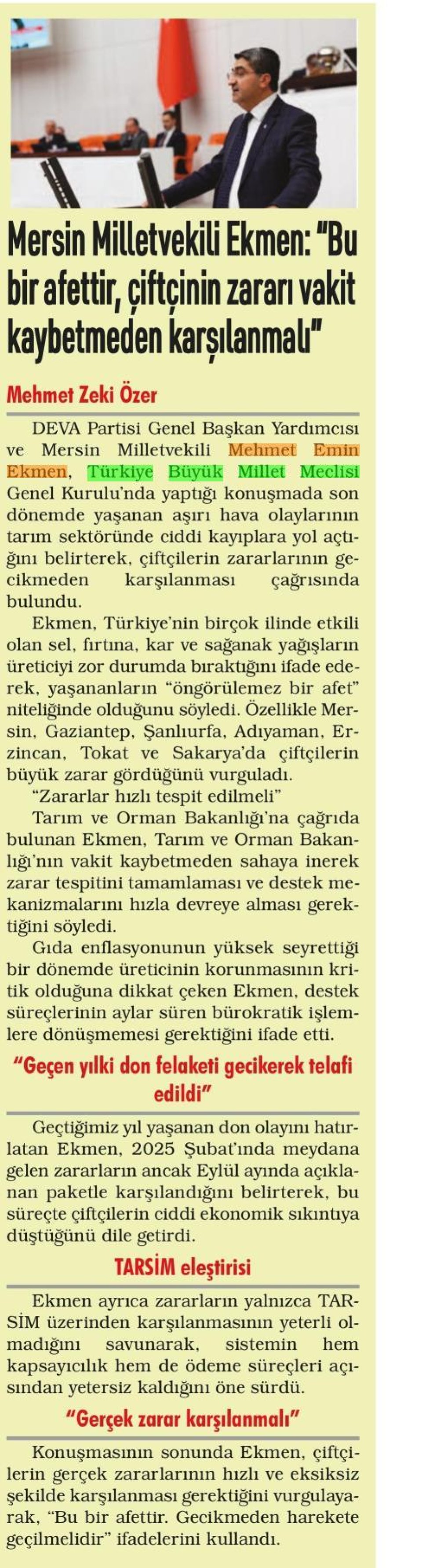 MERSİN MİLLETVEKİLİ EKMEN: ''BU BİR AFETTİR, ÇİFTÇİNİN ZARARI VAKİT KAYBETMEDEN KARŞILANMALI''