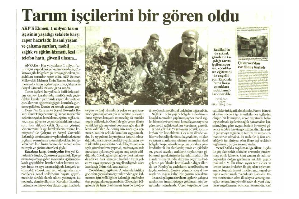 Tarım işçilerini bir gören oldu