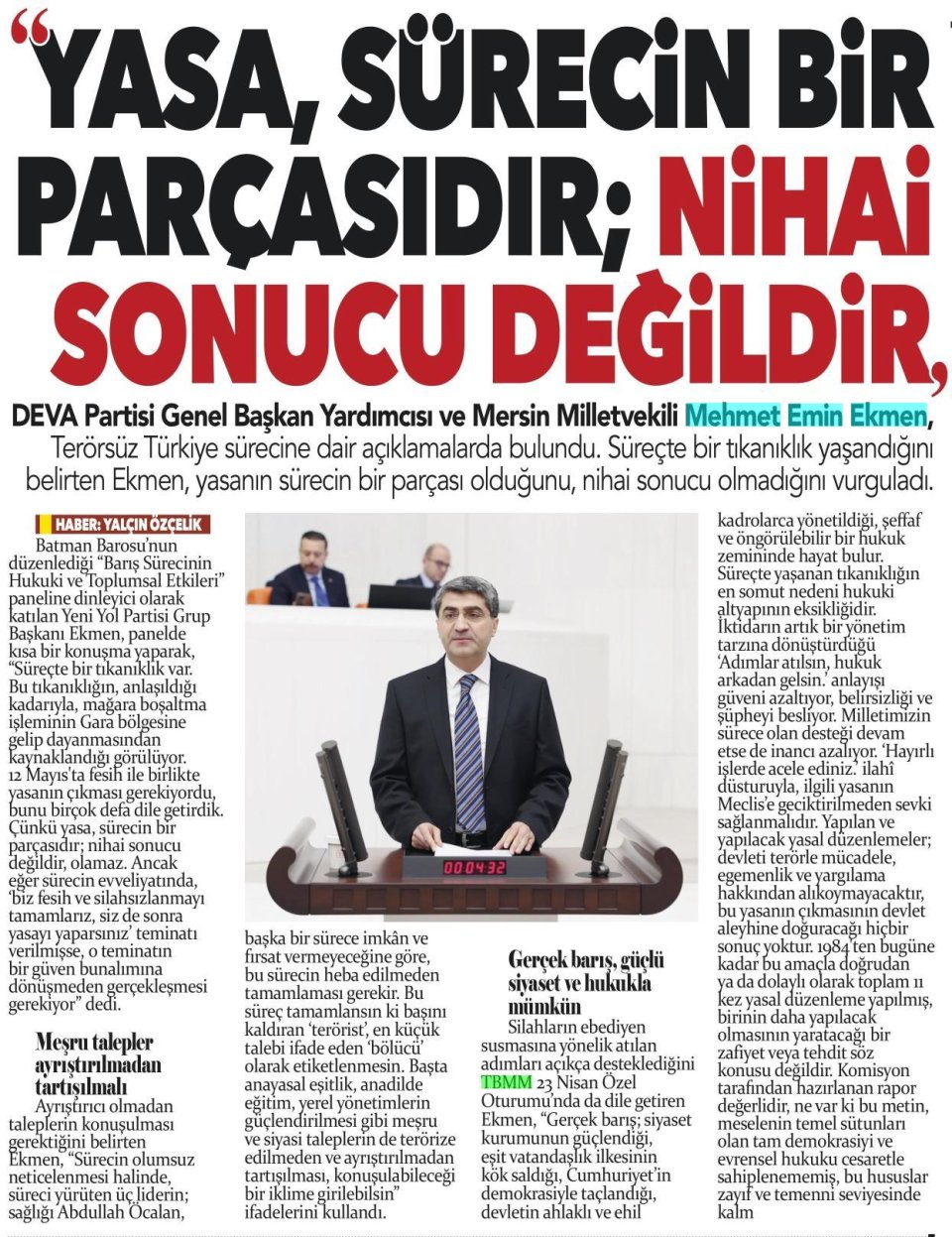 ''YASA SÜRECİN BİR PARÇASIDIR; NİHAİ SONUCU DEĞİLDİR''