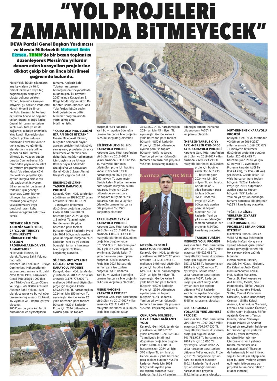 YOL PROJELERİ ZAMANINDA BİTMEYECEK