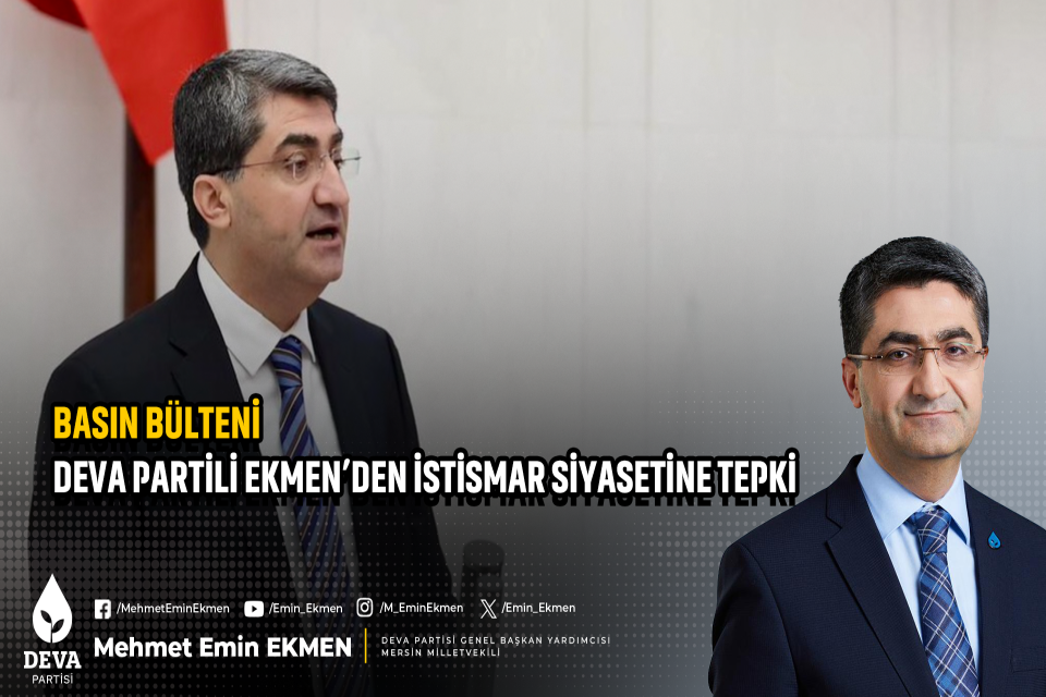 DEVA Partili Ekmen’den istismar siyasetine tepki