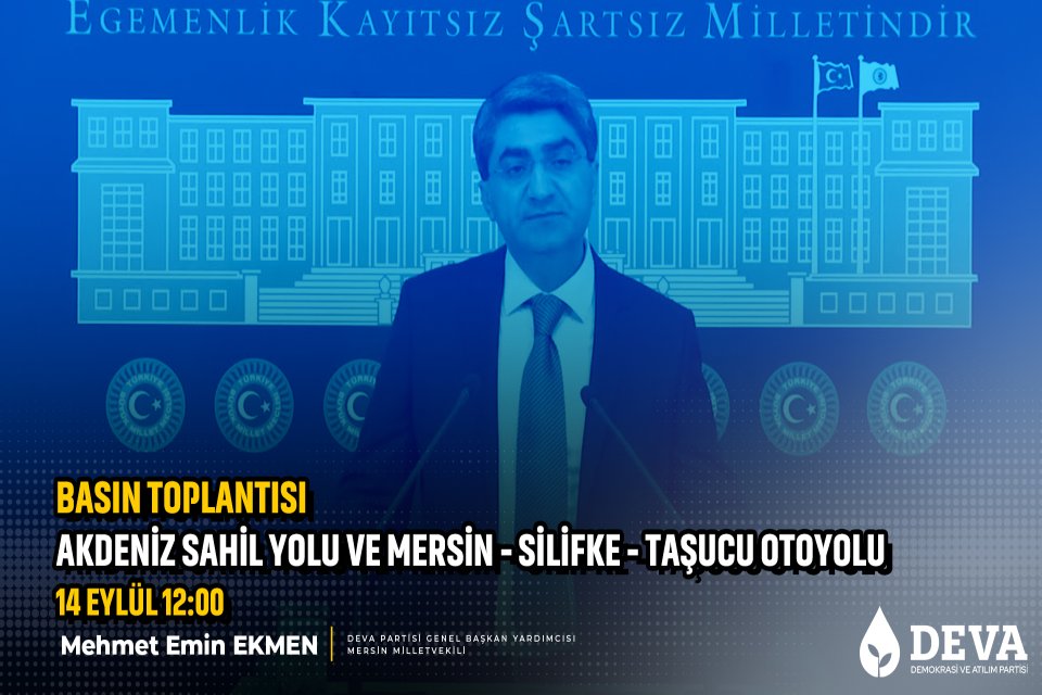Akdeniz Sahil Yolu ve Mersin Silifke Taşucu Otoyolu Hakkında Basın Toplantısı