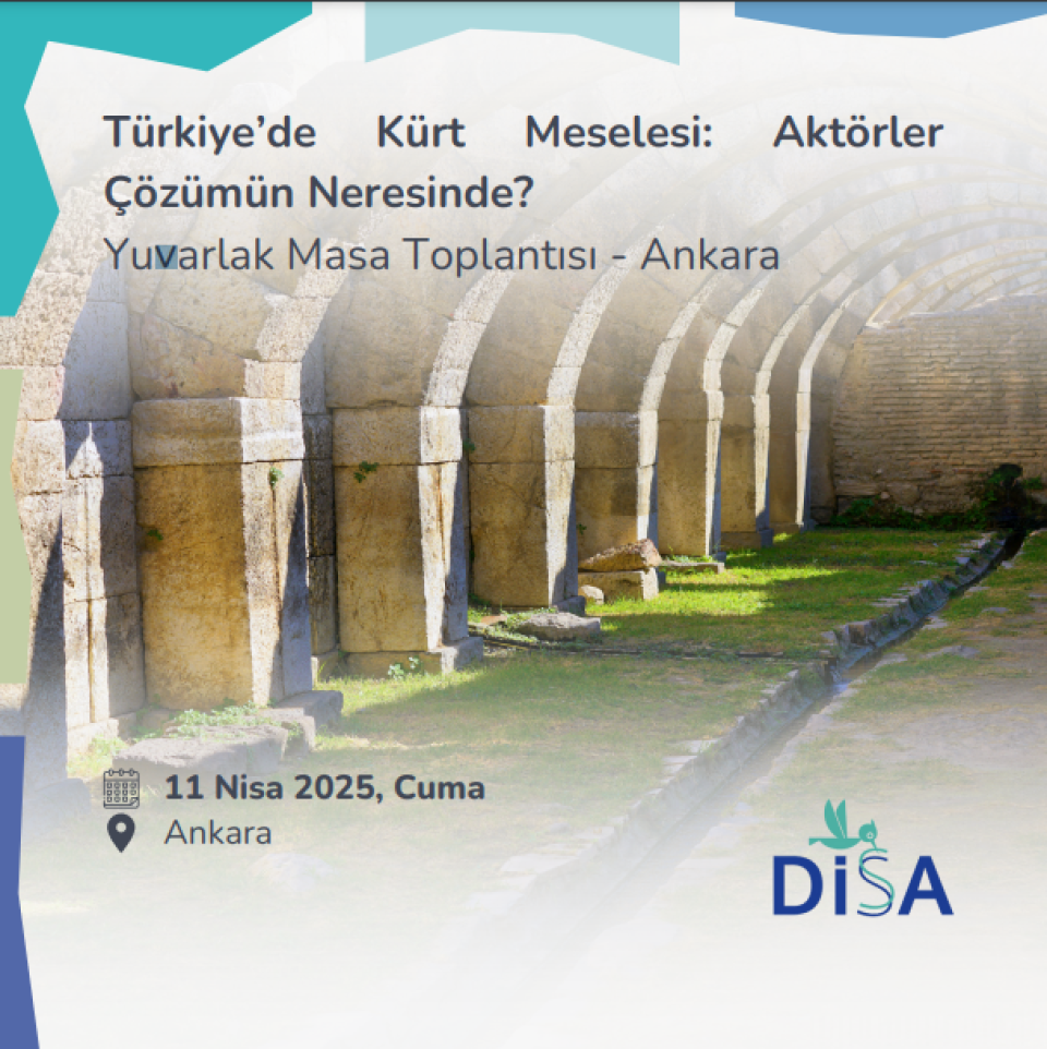 Türkiye'de Kürt Meselesi: Aktörler Çözümün Neresinde? -DİSA 11.04.2025